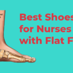 Best Shoes For Nurses With Flat Feet