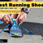 Best Shoes For Metatarsalgia